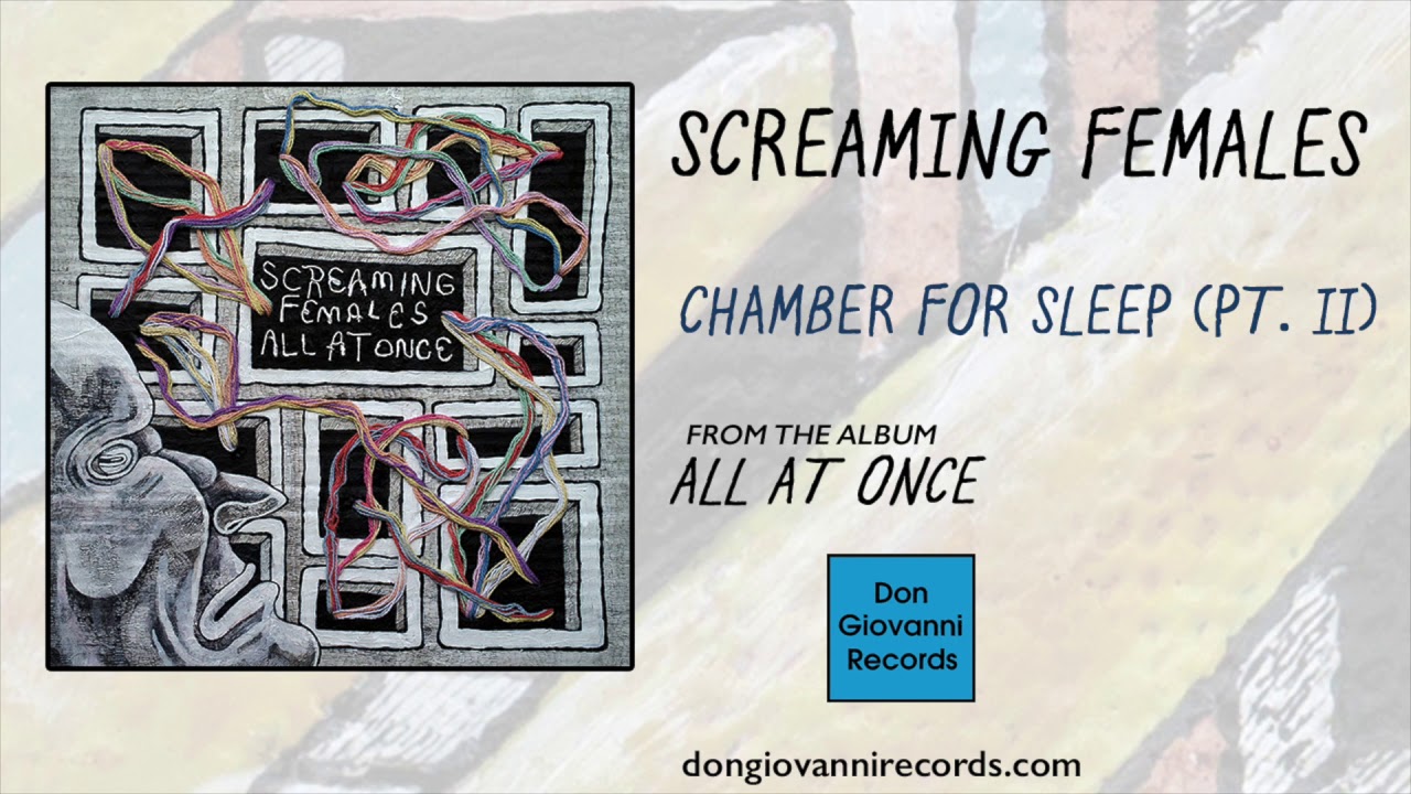 Screaming Females - Chamber For Sleep Pt. II (Official Audio)