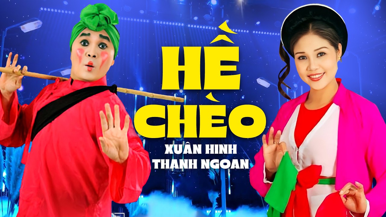Hề Chèo - NSND Thanh Ngoan & NSUT Xuân Hinh | Đỉnh Cao Nghệ Thuật Dân Gian