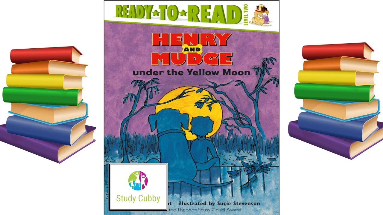 Study Cubby - Henry and Mudge Under the Yellow Moon - Books Read Aloud