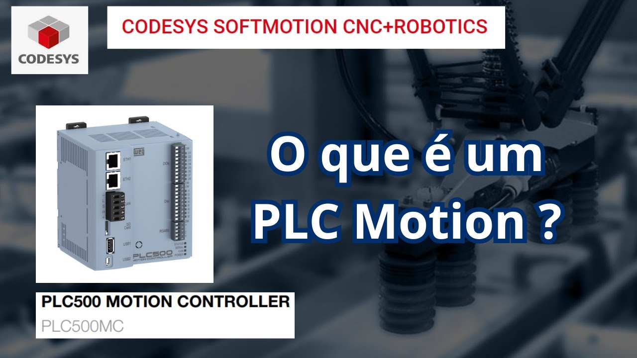 O que é um PLC Motion? [Codesys Motion #001]