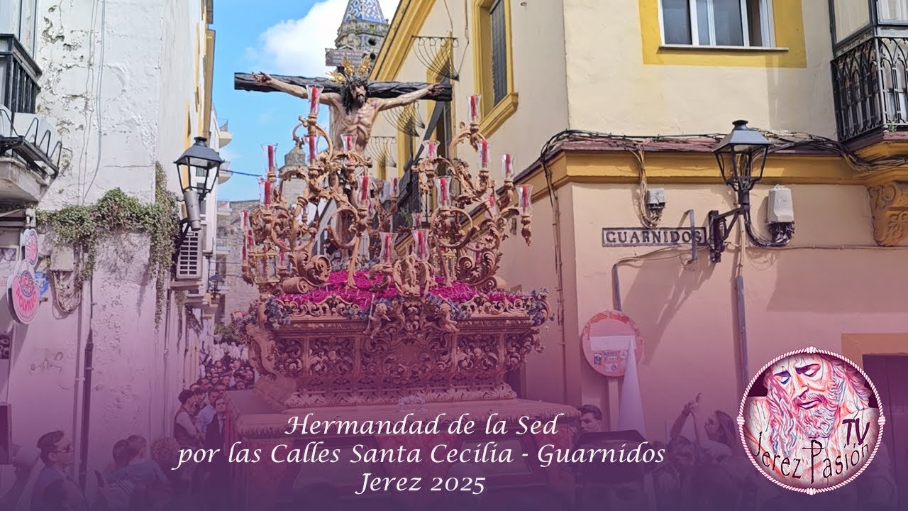 Hdad. de la Sed por las Calles Santa Cecilia - Guarnidos | Jerez Pasión TV