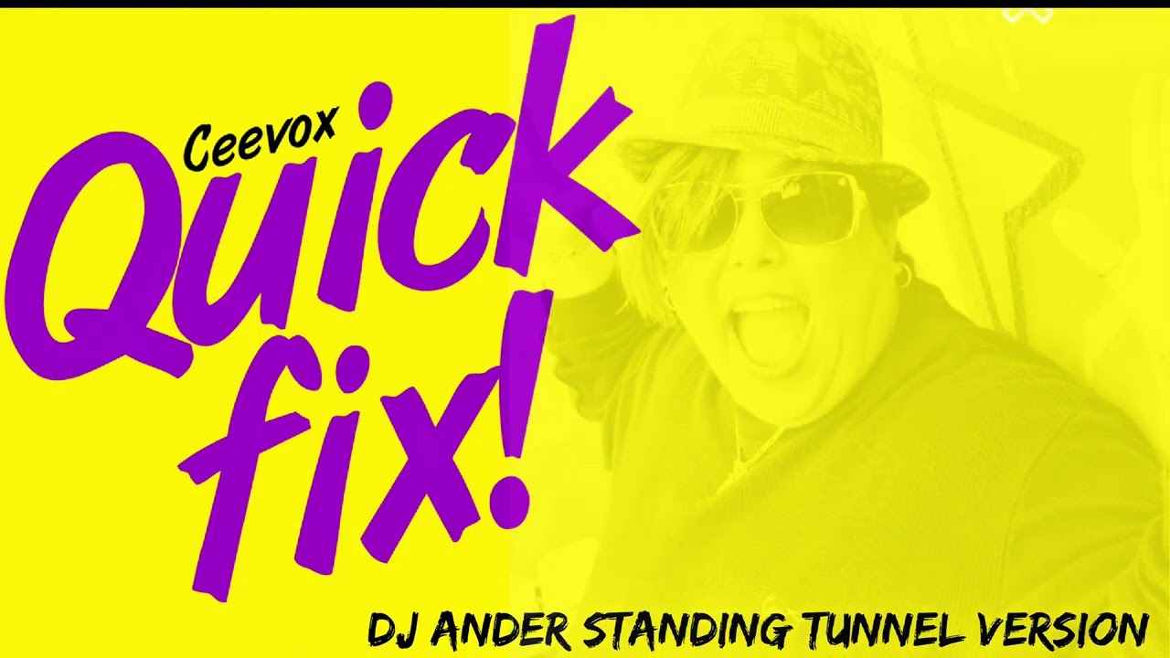 Ceevox - Quick Fix :: Dj Ander Standing Tunnel Version