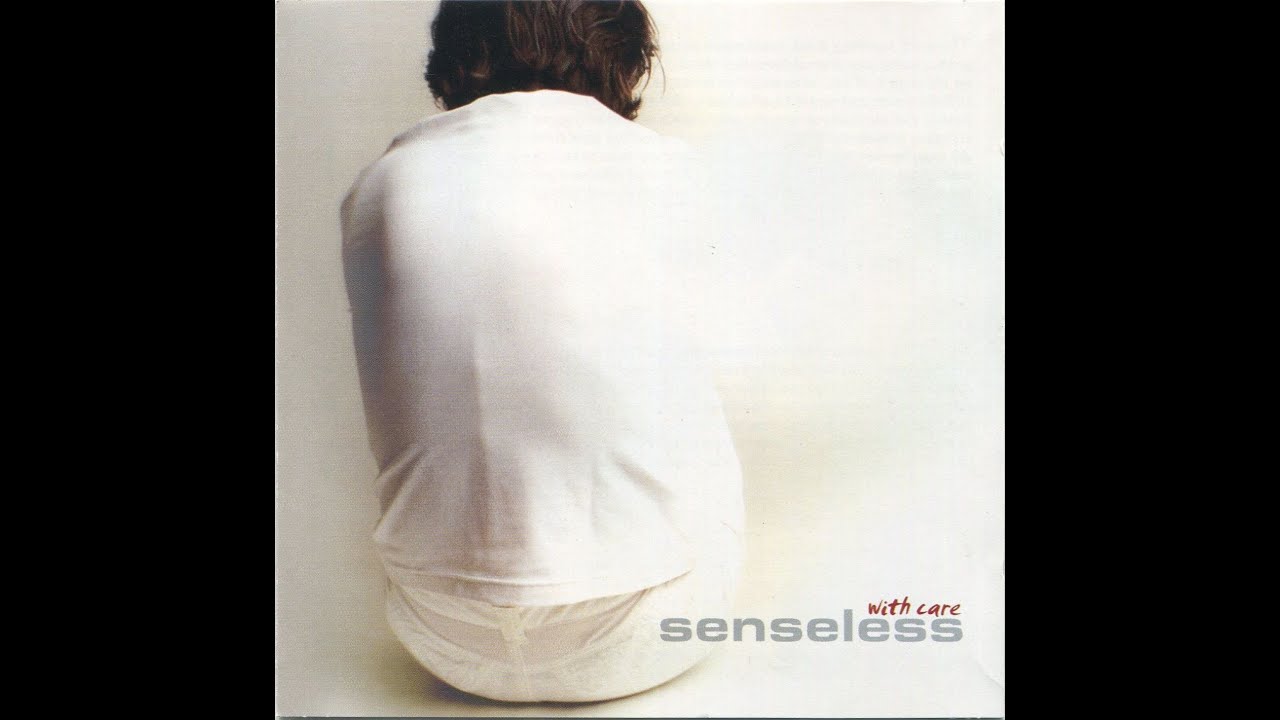 Senseless - With Care (2003)