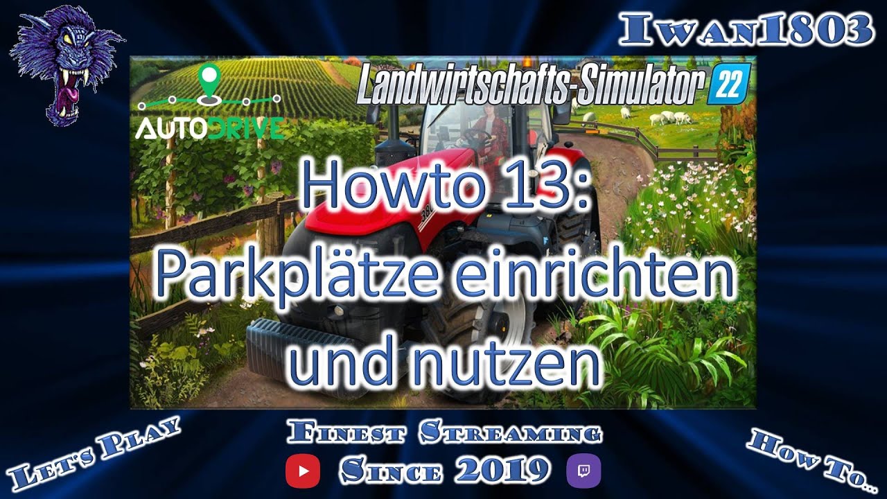 🚜 LS22 AutoDrive Howto 13: Parkplätze einrichten und nutzen
