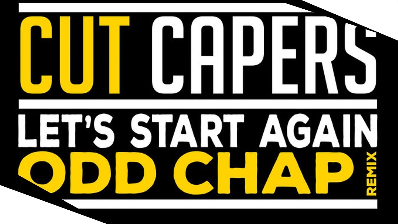 [Electro Swing] Cut Capers - Let's Start Again (Odd Chap Remix)