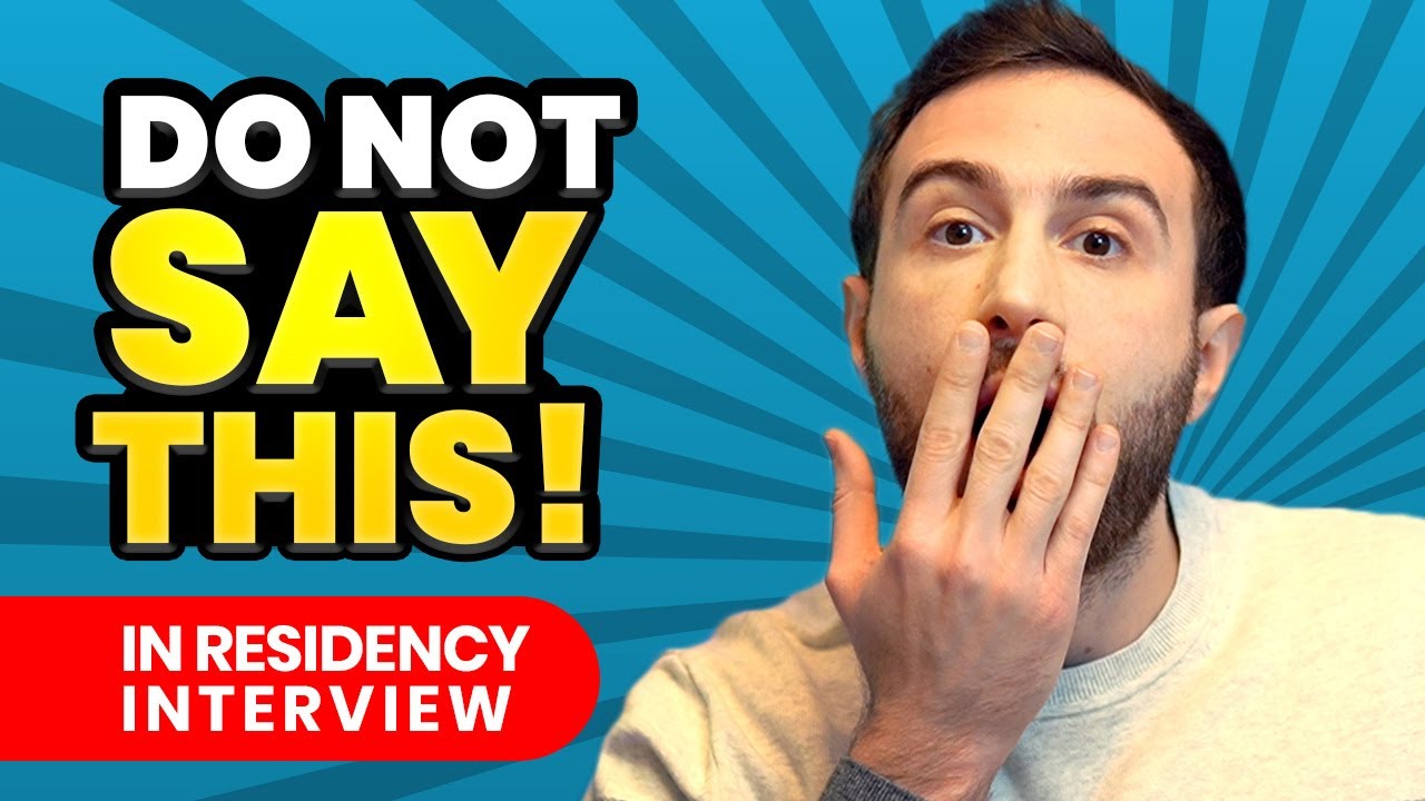 Residency Interview Mistakes | How to Prepare for Residency Interviews