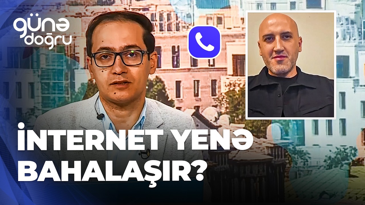G&uuml;nə doğru - İnternetin qiyməti artacaq? - &ldquo;Yəqin ki, 30 manatdan &ccedil;ox olacaq&rdquo;