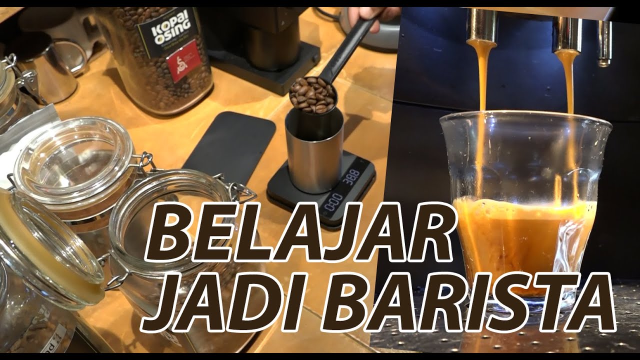 Belajar Jadi Barista | Cara Meracik Kopi Agar Nikmat Luar Biasa