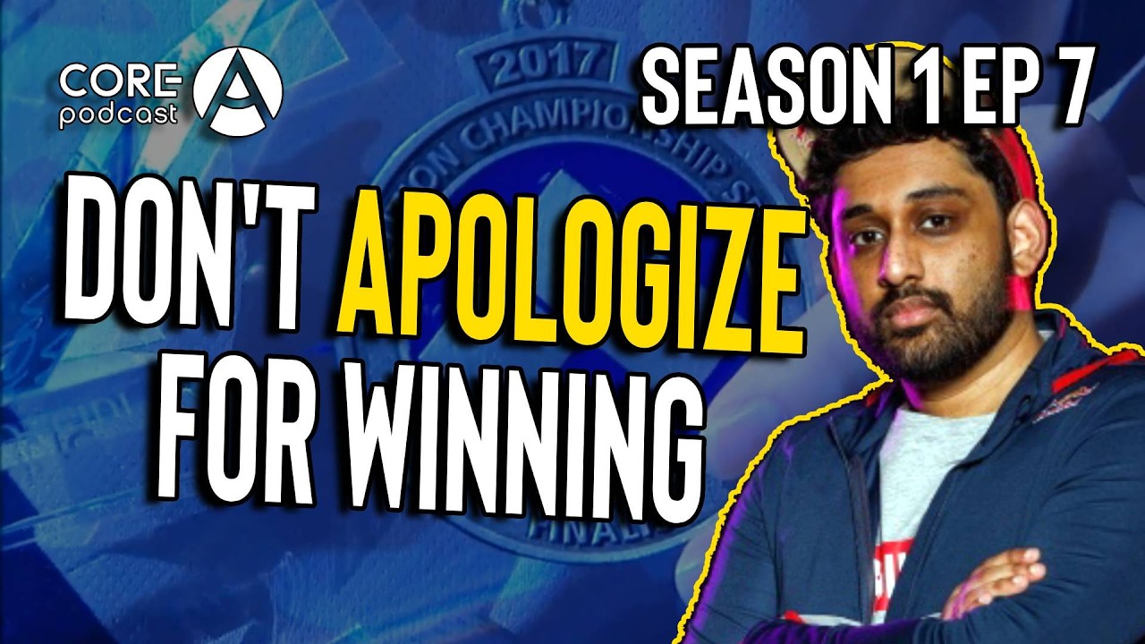 Don't Apologize for winning 🎮 Core-A Podcast S1 Ep 7