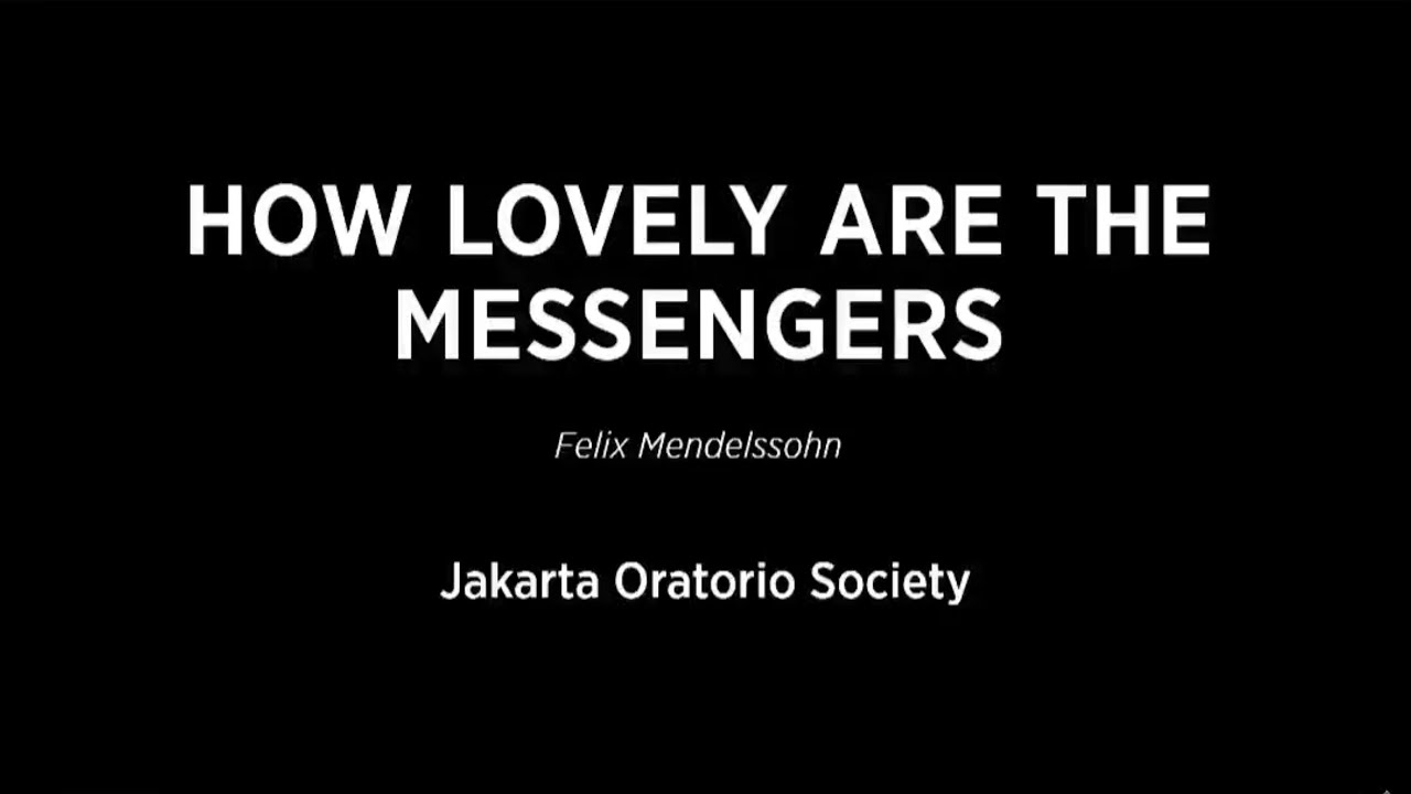 How Lovely are The Messengers by Felix Mendelssohn - JOS