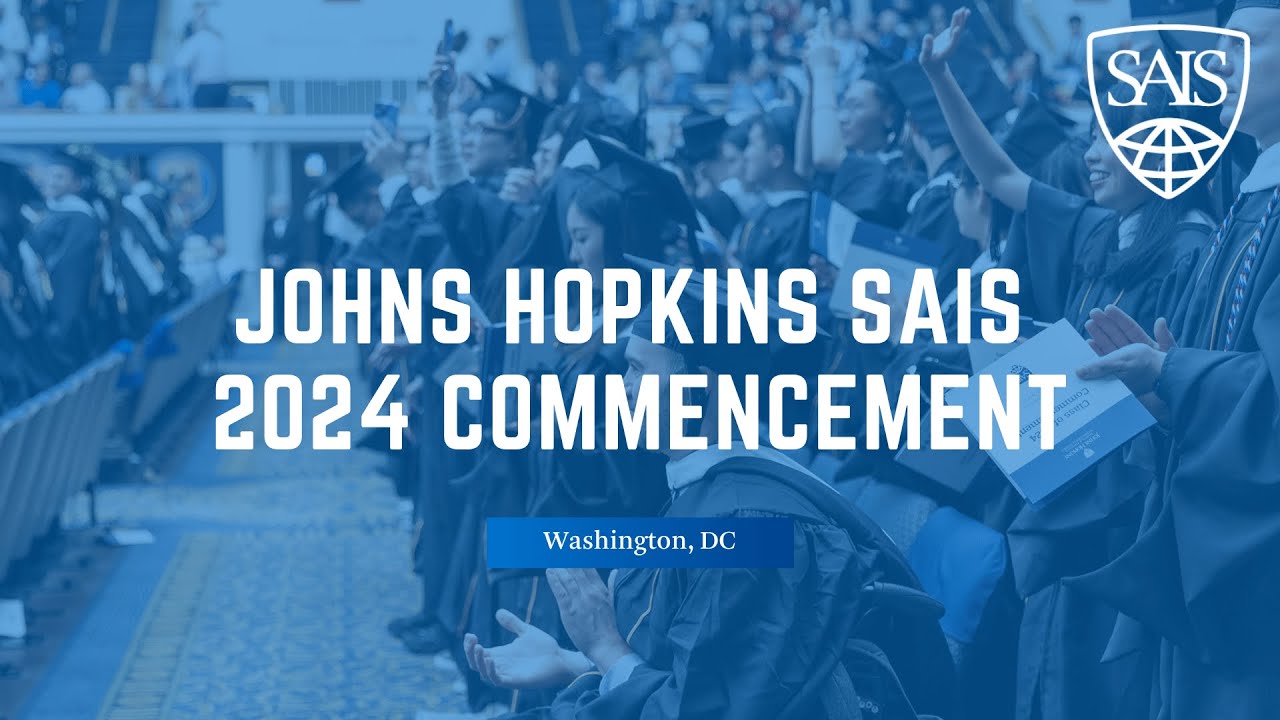 Johns Hopkins SAIS 2024 Commencement