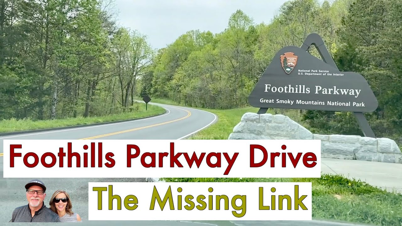 MISSING LINK FOOTHILLS PARKWAY TENNESSEE  DRIVE 2020 (From Wears Valley to Townsend)