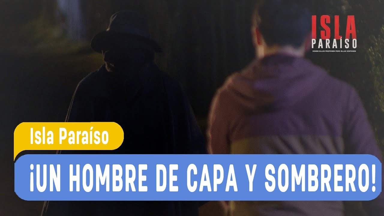 Isla Para&iacute;so - &iexcl;Un hombre de capa y sombrero! - Mejores Momentos / Cap&iacute;tulo 194