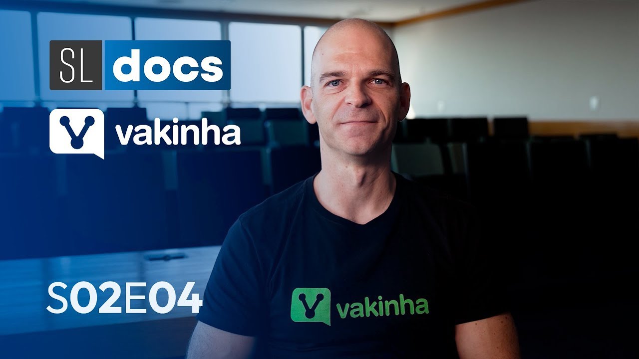 Vakinha | SL Docs | S02E04