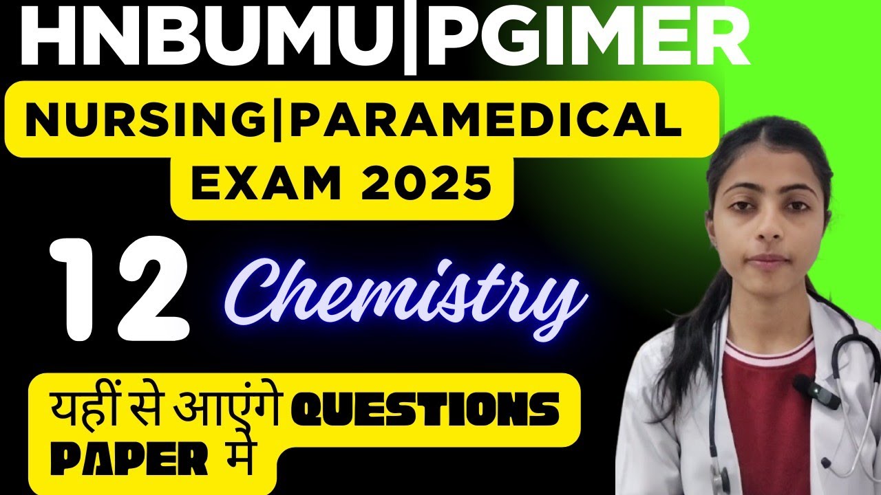 Most Repeated Chemistry Questions |Hnbumu & PGIMER| BSc Nursing & Paramedical Entrance 2025| L12