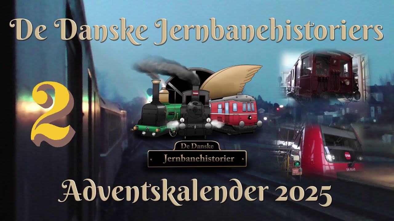 De Danske Jernbanehistoriers Adventskalender 2025 - episode 2