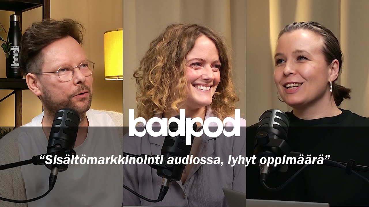 BADpod jakso 16: Sisältömarkkinointi audiossa, lyhyt oppimäärä