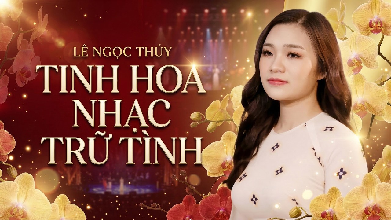 TINH HOA NHẠC TRỮ TÌNH - LÊ NGỌC THÚY || Giai Điệu Bolero Bất Hủ Làm Say Lòng Người