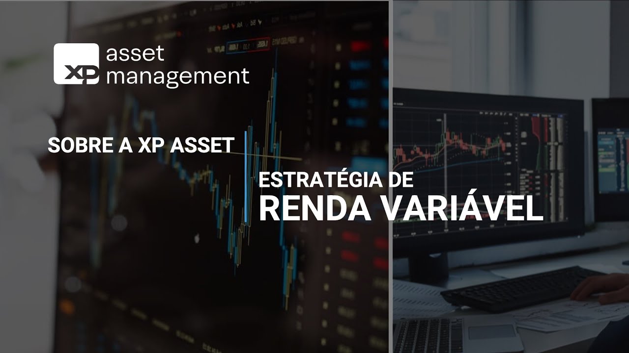 Sobre a XP Asset | Estrat&eacute;gia de Renda Vari&aacute;vel