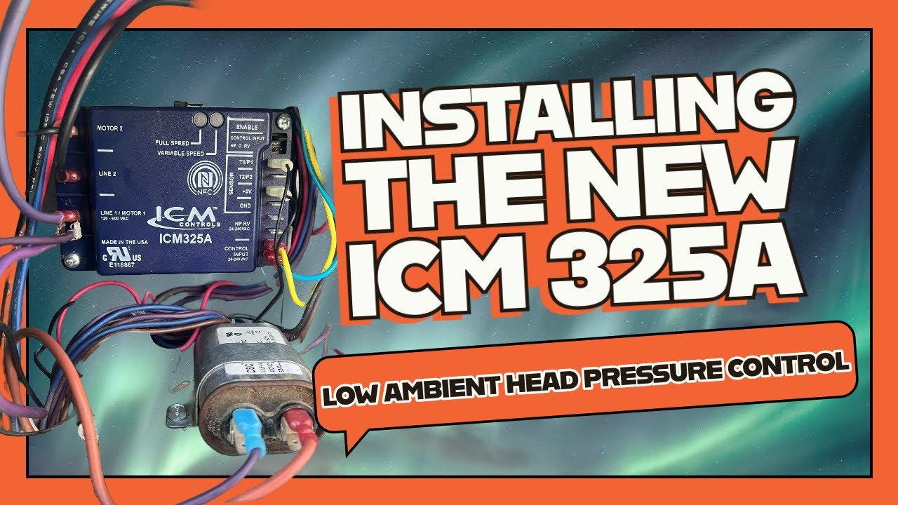 Installing a new ICM 325A - Universal low ambient head pressure control