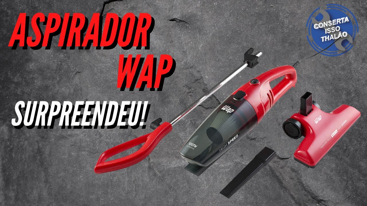 Aspirador de Pó Vertical e Portátil de Mão 2 em 1 WAP HIGH SPEED 1000W - Conserta Isso Thalão