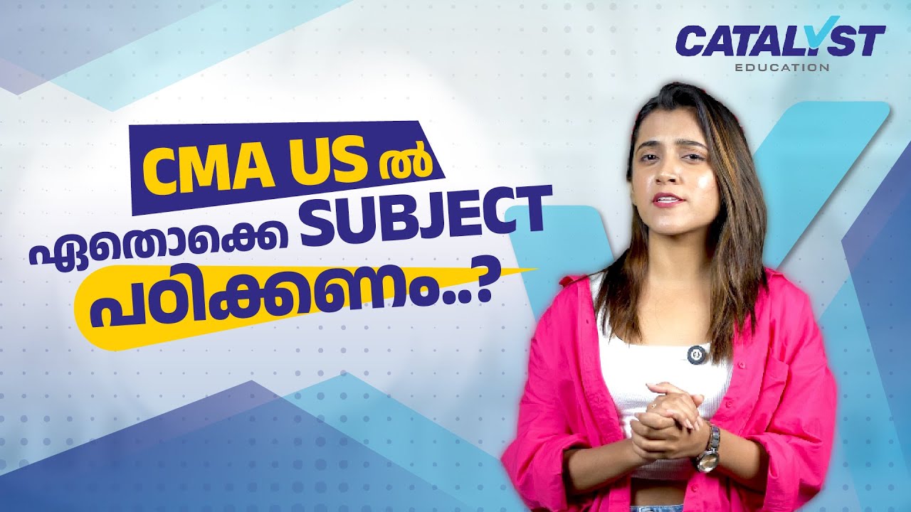 CMA USA Syllabus 2026 | CMA Course Details Malayalam 2026 |CMA US Subjects 2026 | Catalyst Education