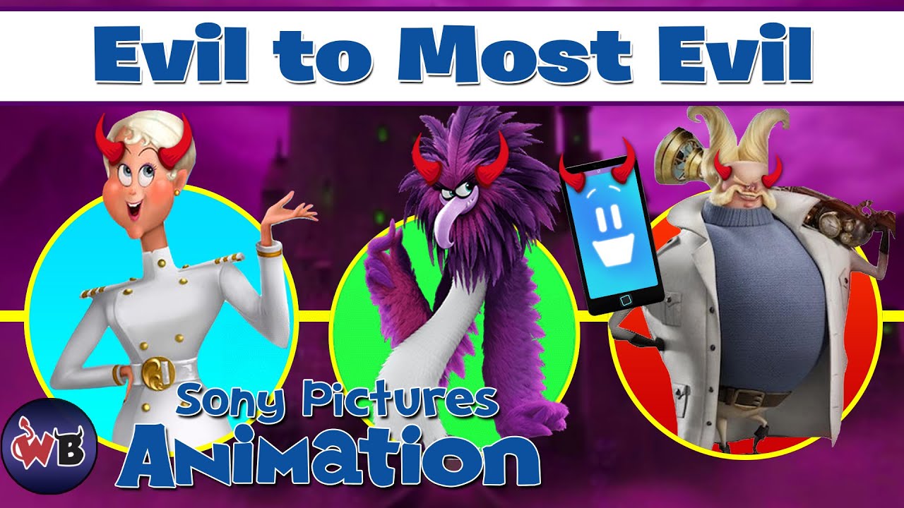 Злодеи Sony Animation: от зла ​​к наихудшему злу