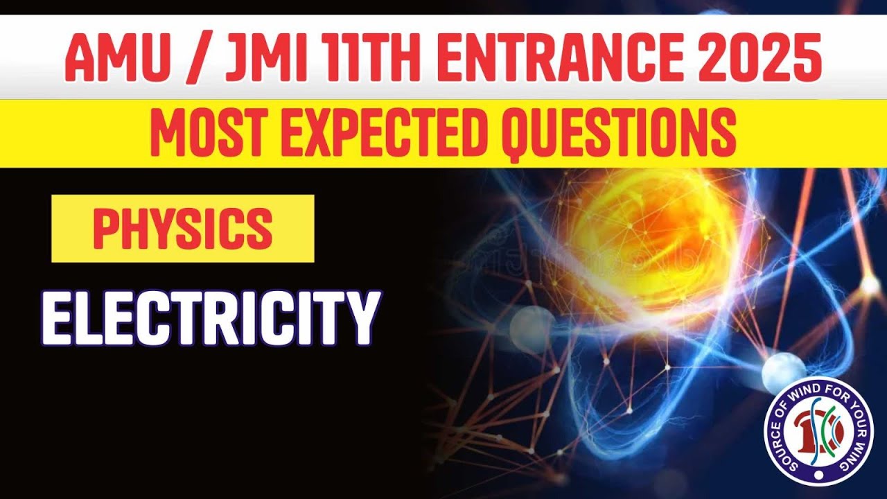 AMU / JMI 11th Entrance 2025 | Physics  | Most Expected Questions