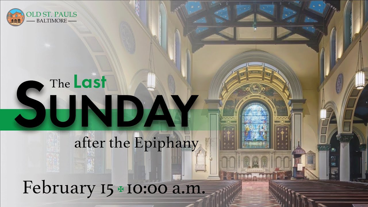 The Last Sunday after the Epiphany | February 15, 2026