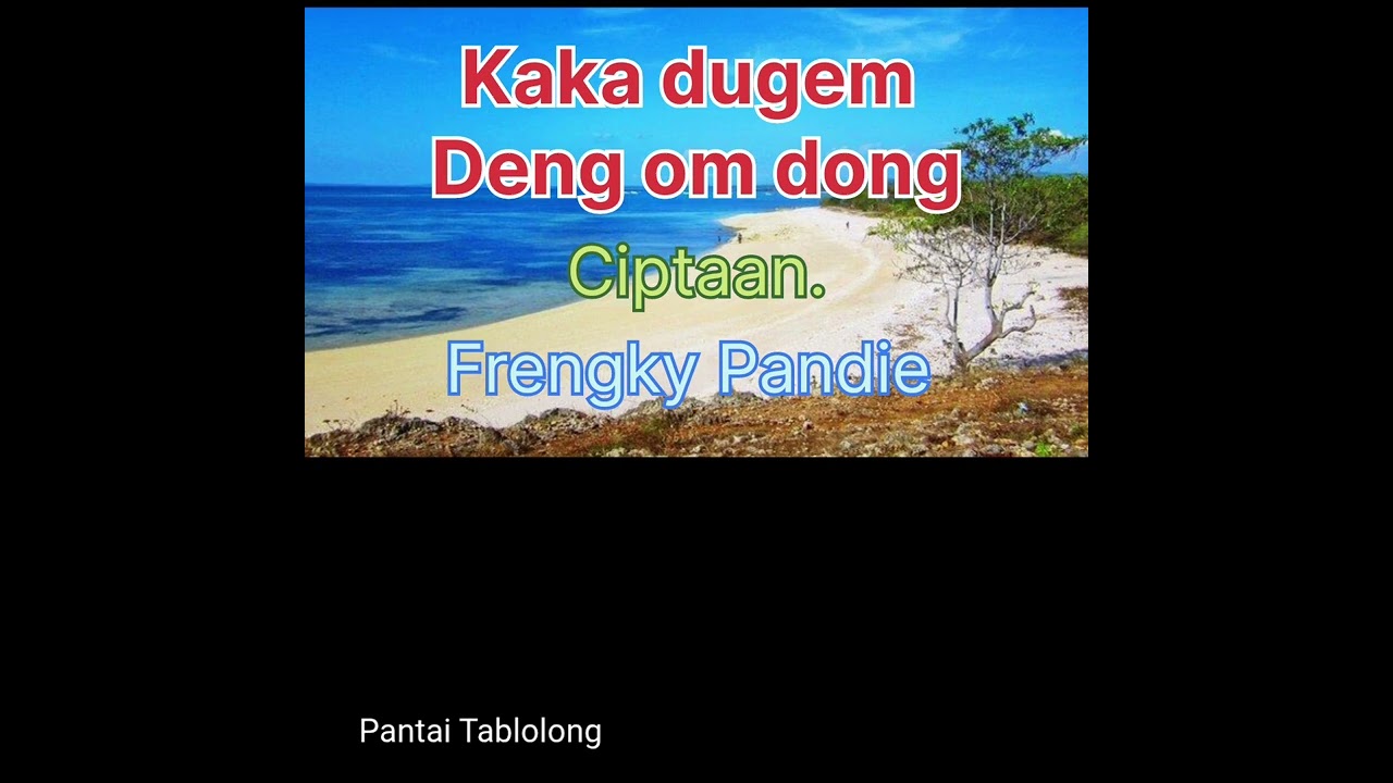 Kaka dugem Deng om dong, ciptaan Frengky Pandie 