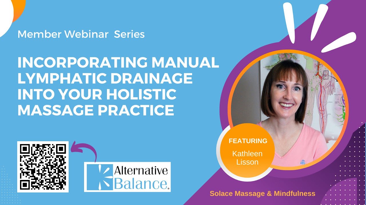 Incorporating Manual Lymphatic Drainage Into Your Holistic Massage Practice with Kathleen Lisson