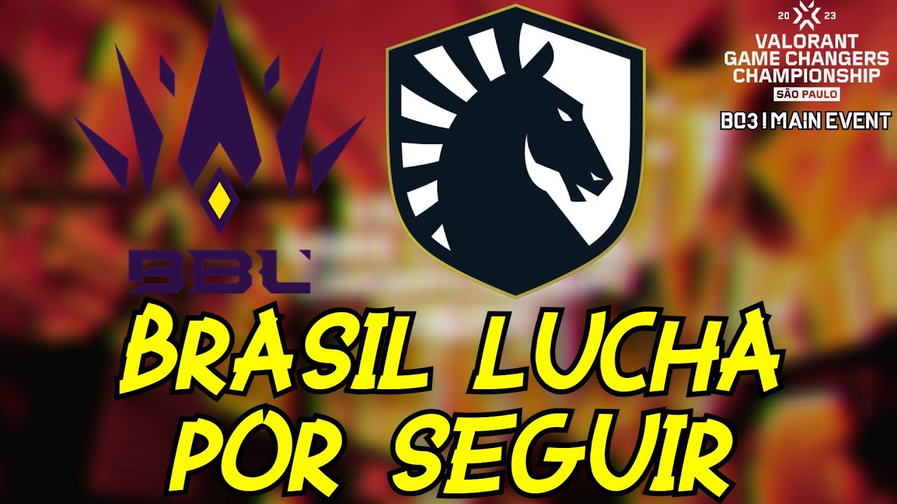 EL LOCAL NO QUIERE DEFRAUDAR | BBL QUEENS vs TEAM LIQUID BR | #VCTGameChangers SAO PAULO 2023