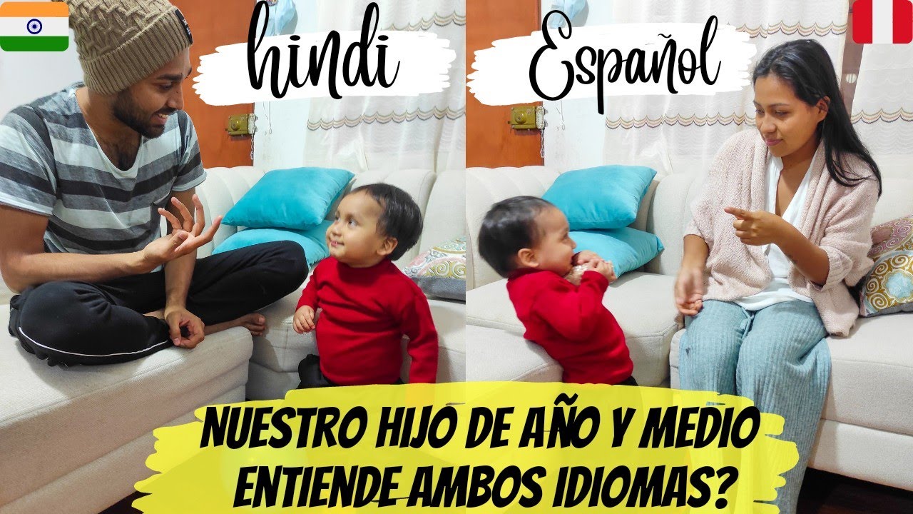 NUESTRO HIJO ENTIENDE AMBOS IDIOMAS? HINDI🇮🇳 Y ESPAÑOL🇵🇪