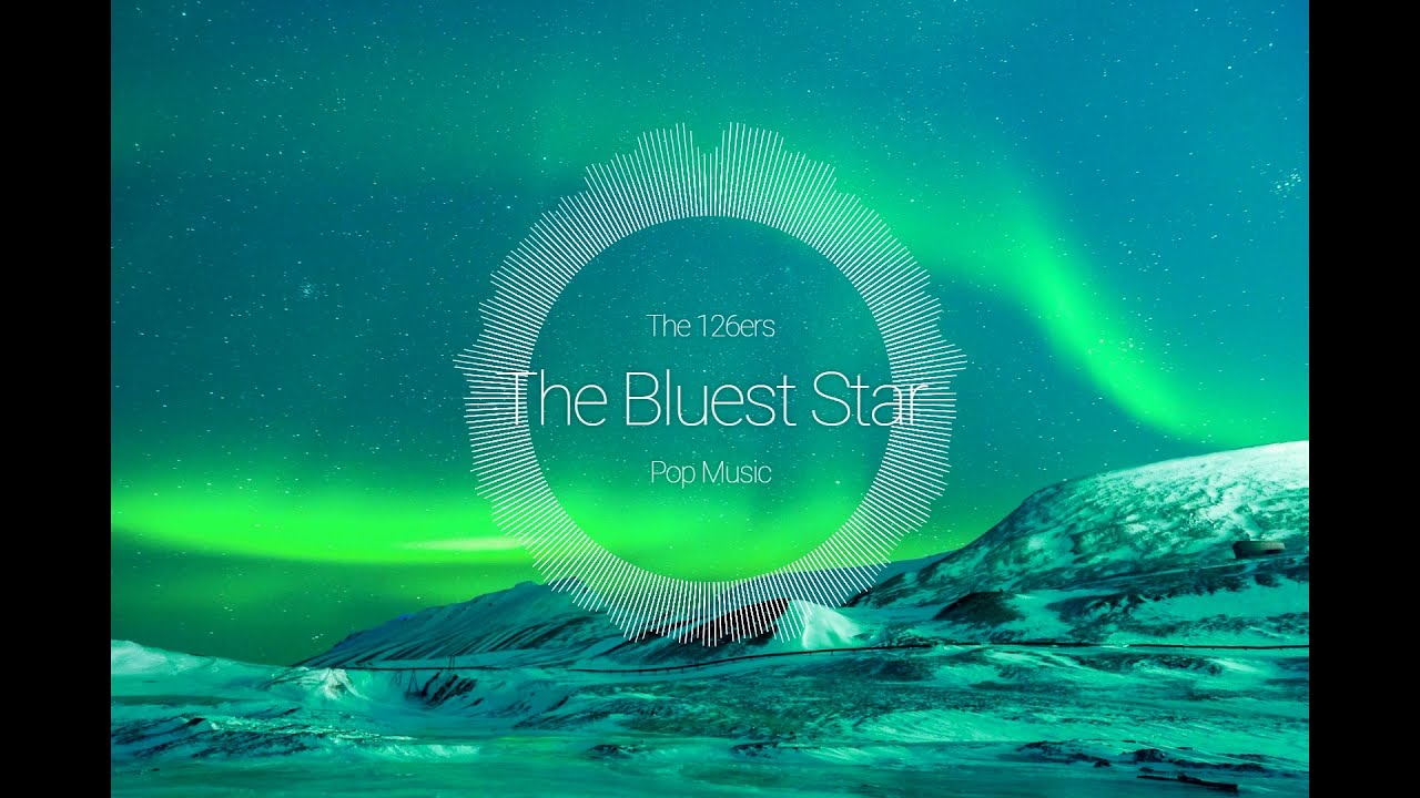 The Bluest Star  🎵Guitar [Pop Music]  - The 126ers