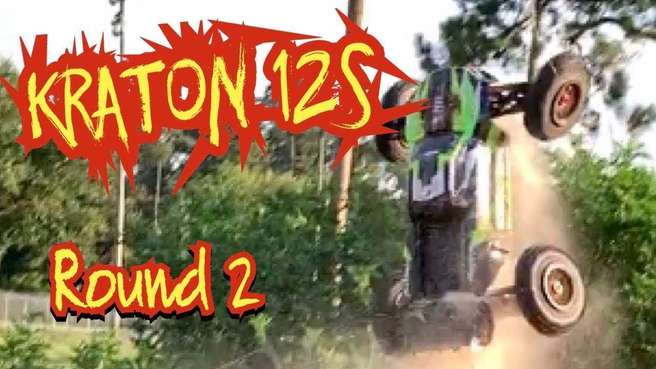 Kraton 12s Round 2