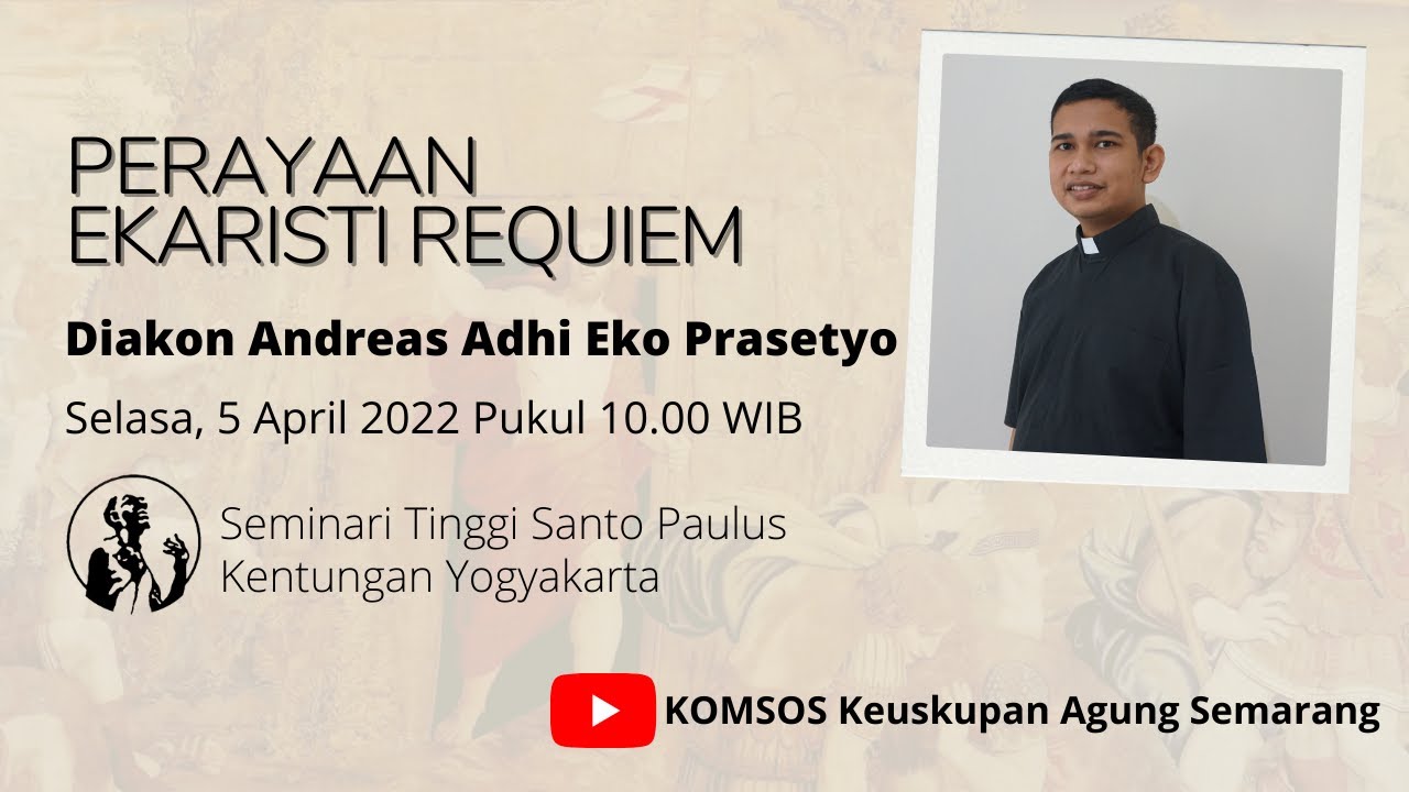 Perayaan Ekaristi Requiem Diakon Andreas Adhi Eko Prasetyo