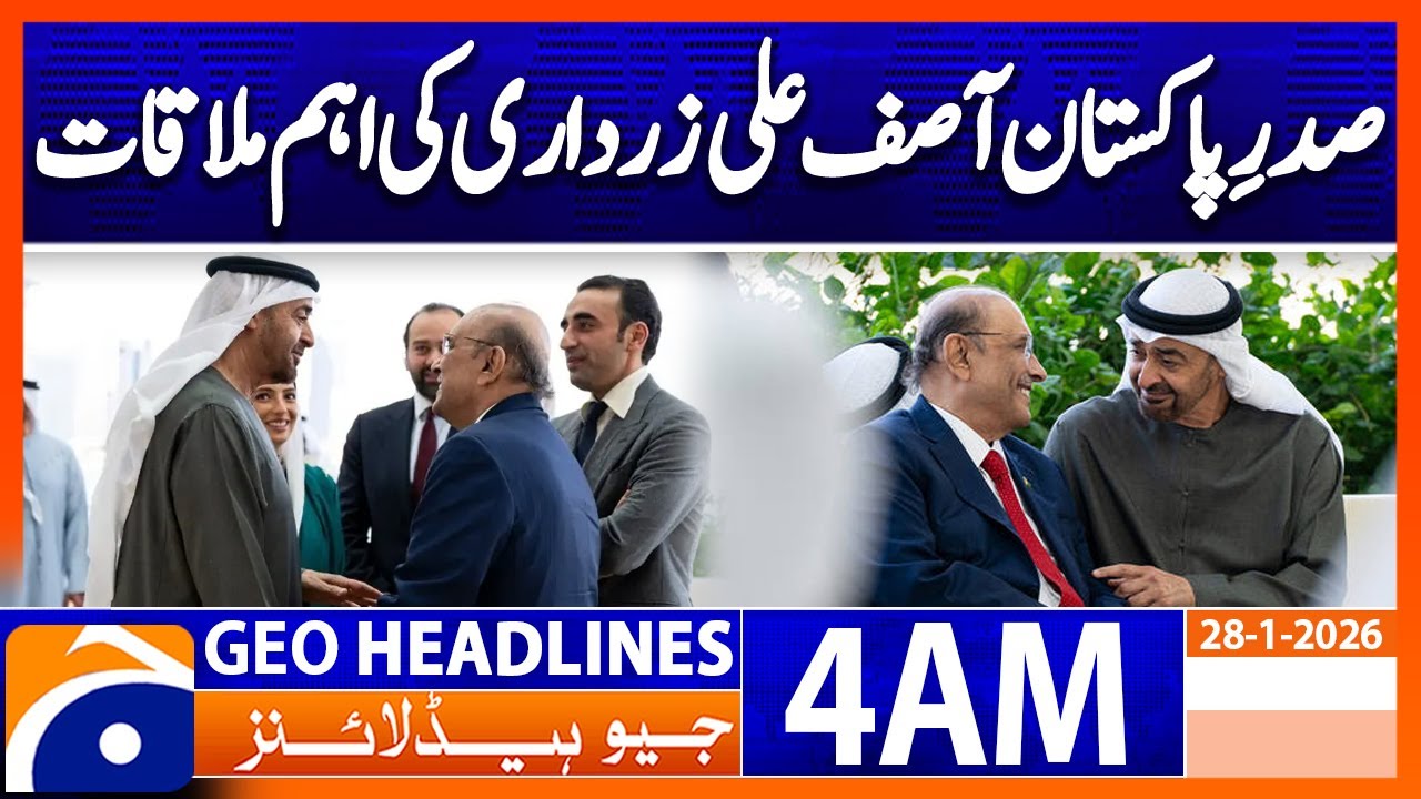 President Zardari meets Emirati counterpart | Headlines Geo News 4 AM (28 Jan 2026)