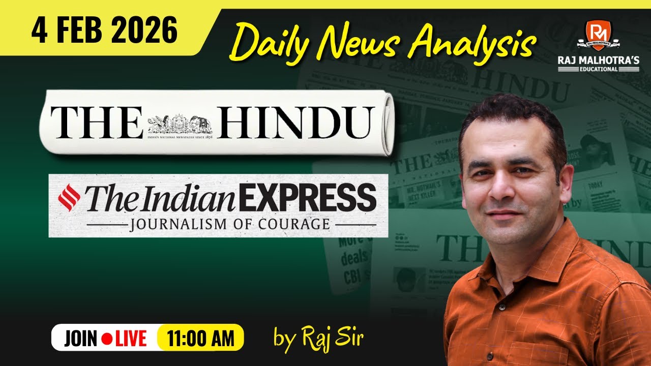 The Hindu & The Indian Express Newspaper Analysis | 4 Feb 2026 | UPSC CSE | Raj Sir