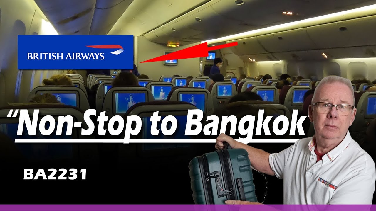Новинка! Обзор прямого рейса British Airways из Лондона (LGW) в Бангкок (BKK). Плюс вопрос с визой.
