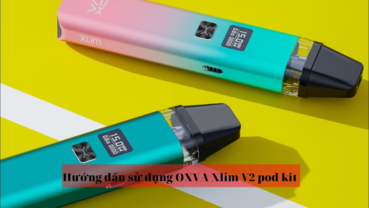 Hướng dẫn sử dụng OXVA Xlim V2