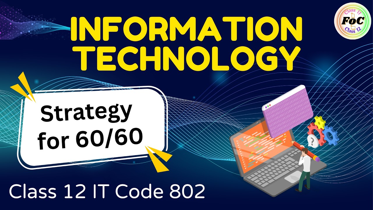 Class 12 Information Technology | How to score 60/60 | Strategy | CBSE 2026 Board Exam | IT 802