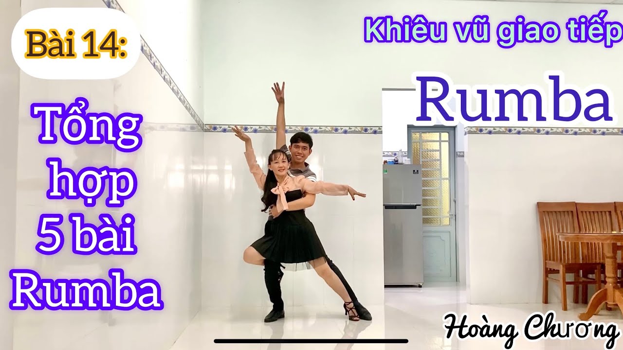 Rumba. Bài 14 Tổng hợp 5 bài Rumba