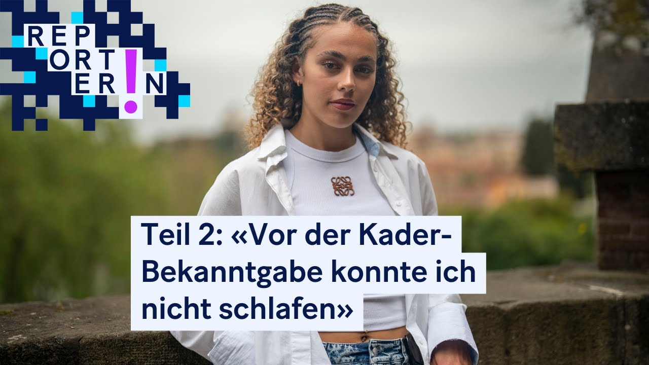 Teil 2: «Vor der Kader-Bekanntgabe konnte ich nicht schlafen»