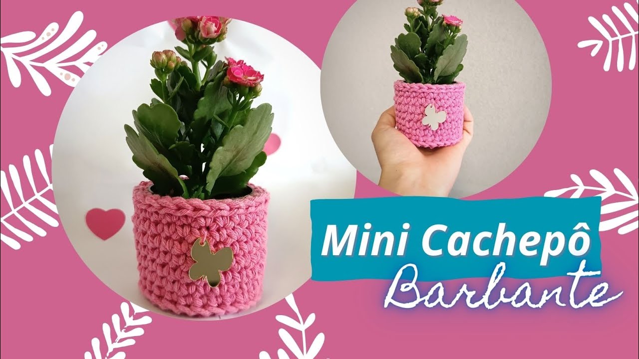 Mini Cachepô de Crochê em BARBANTE - Claudinha Crochet