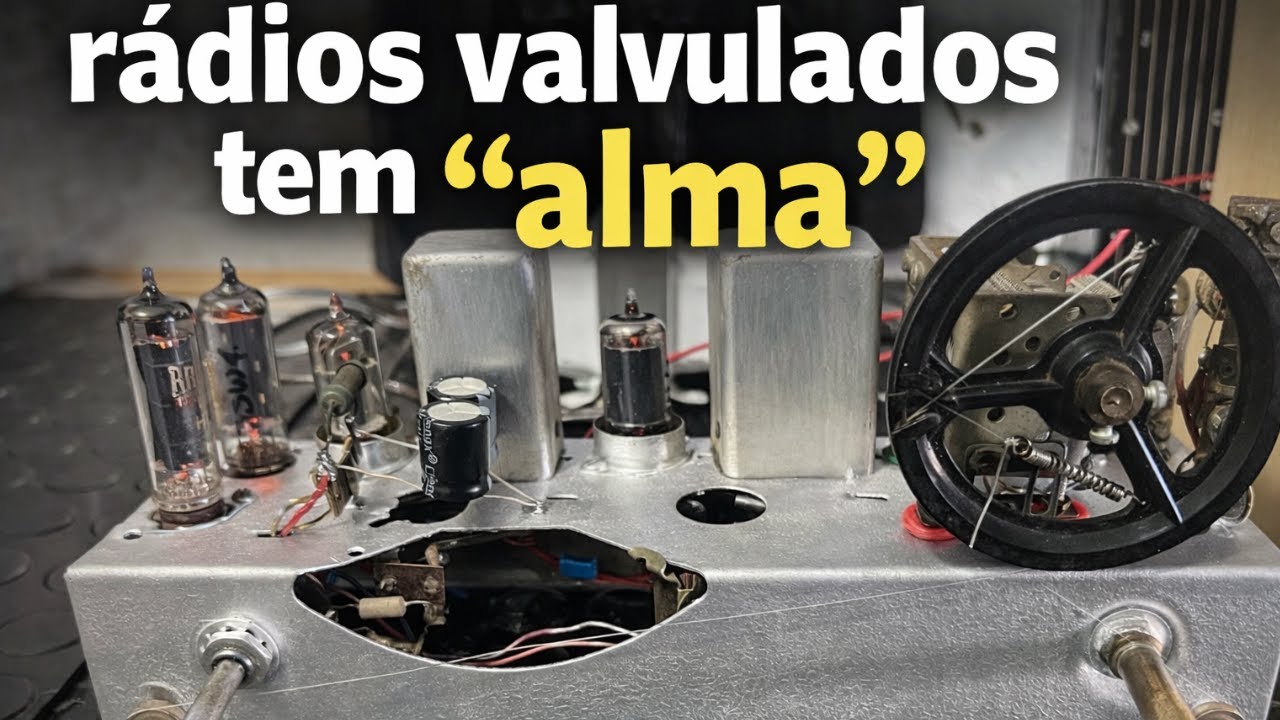 Rádios valvulados tem 
