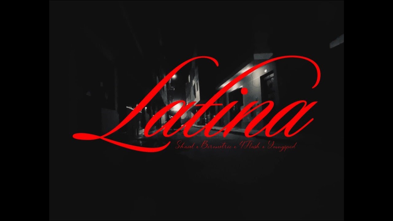 4. LATINA - Shaiel Rodriguez, Birometrica, 4Flush Ft.Yovngspid (Prod.Dumb)