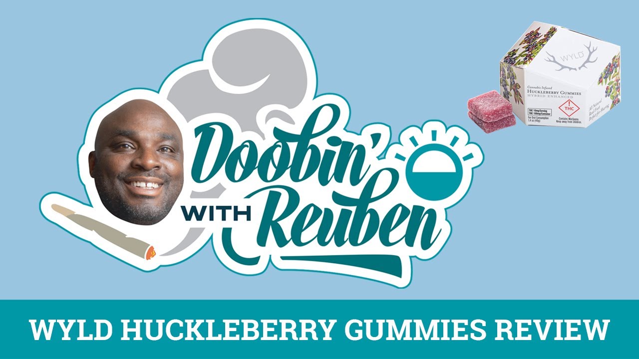 Wyld Huckleberry Gummies Review -  Doobin' with Reuben - Episode 1