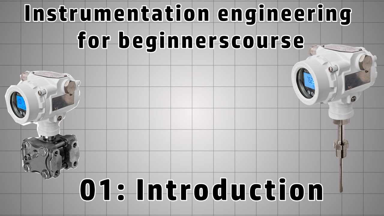 Instrumentation engineering beginner course [01] - Introduction