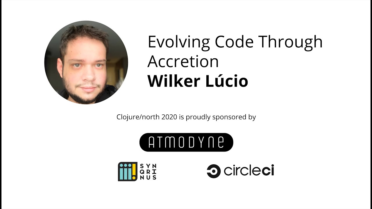 Evolving Code Through Accretion - Wilker Lúcio