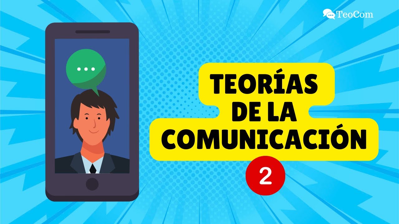 Principales TEORÍAS de la COMUNICACIÓN - Parte #2